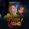 Frizjay - Poverty No Get Level (feat. Kaptain) - Single